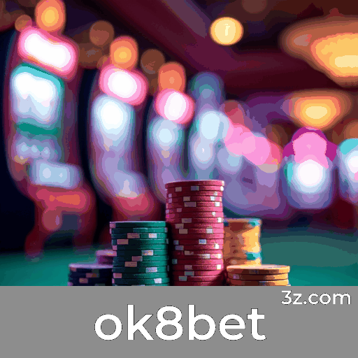 Vantagens do ok8bet: Segurança e serviço profissional em apostas